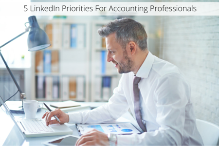 5 LinkedIn Priorities For Accounting Professionals