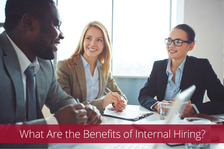 What are the Benefits of Internal Hiring?