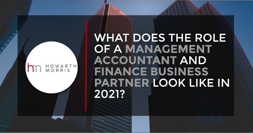 What does the role of a Management Accountant/Finance Business Partner (FBP) look like in 2021?